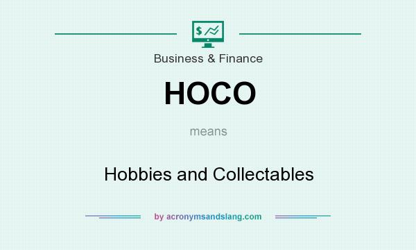 What does HOCO mean? It stands for Hobbies and Collectables