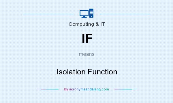 What does IF mean? It stands for Isolation Function