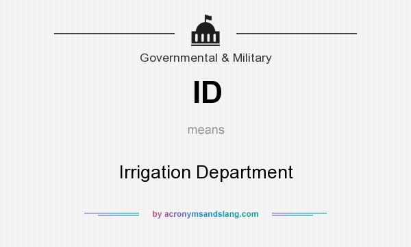 What does ID mean? It stands for Irrigation Department