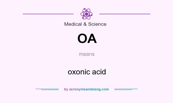 What does OA mean? It stands for oxonic acid