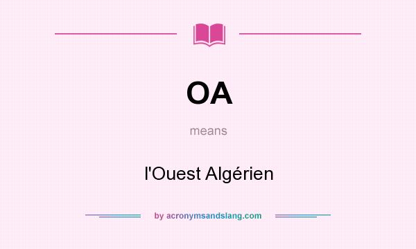 What does OA mean? It stands for l`Ouest Algérien