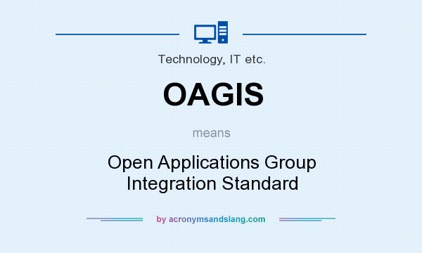 What does OAGIS mean? It stands for Open Applications Group Integration Standard