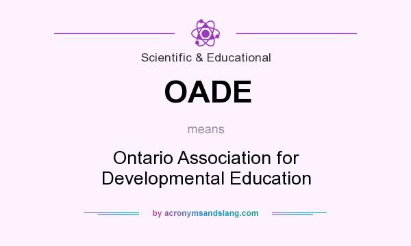 What does OADE mean? It stands for Ontario Association for Developmental Education