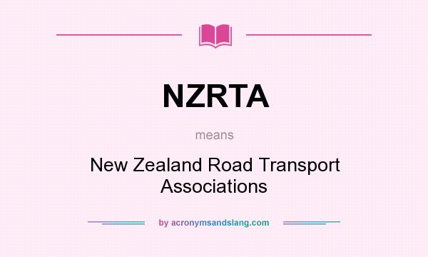 What does NZRTA mean? It stands for New Zealand Road Transport Associations