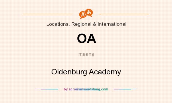 What does OA mean? It stands for Oldenburg Academy
