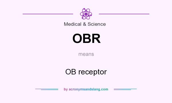 What does OBR mean? It stands for OB receptor
