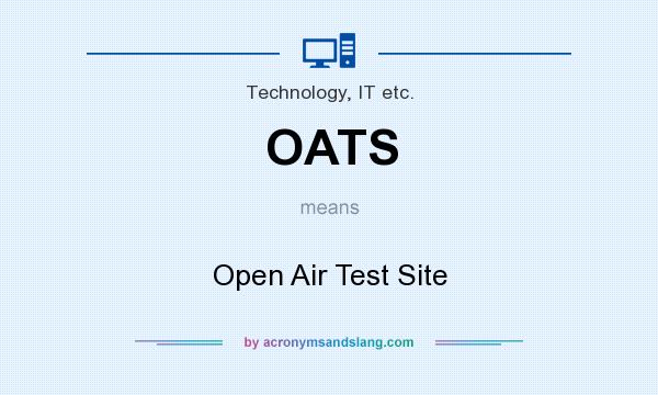 What does OATS mean? It stands for Open Air Test Site