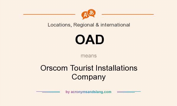 What does OAD mean? It stands for Orscom Tourist Installations Company