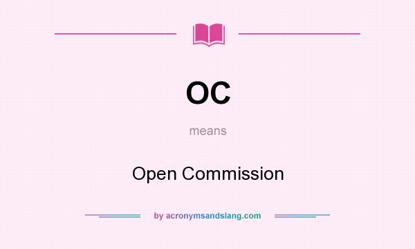 What does OC mean? It stands for Open Commission
