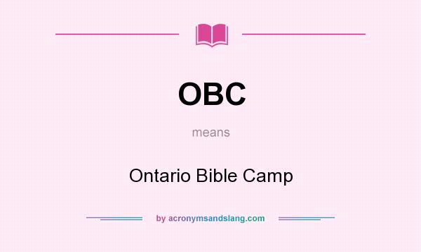 What does OBC mean? It stands for Ontario Bible Camp