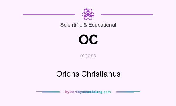 What does OC mean? It stands for Oriens Christianus