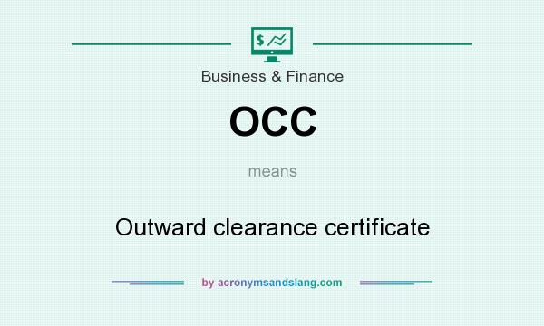 What does OCC mean? It stands for Outward clearance certificate