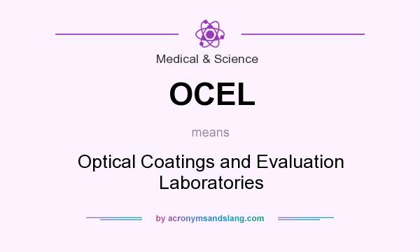 What does OCEL mean? It stands for Optical Coatings and Evaluation Laboratories