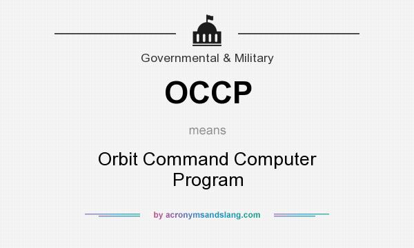 What does OCCP mean? It stands for Orbit Command Computer Program