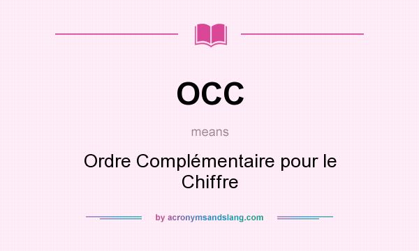 What does OCC mean? It stands for Ordre Complémentaire pour le Chiffre