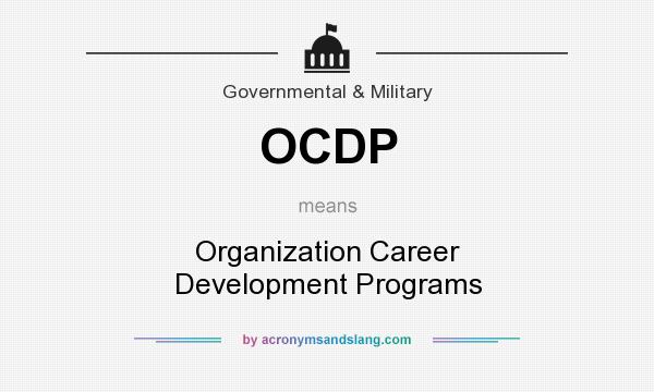 What does OCDP mean? It stands for Organization Career Development Programs