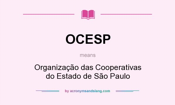 What does OCESP mean? It stands for Organização das Cooperativas do Estado de São Paulo