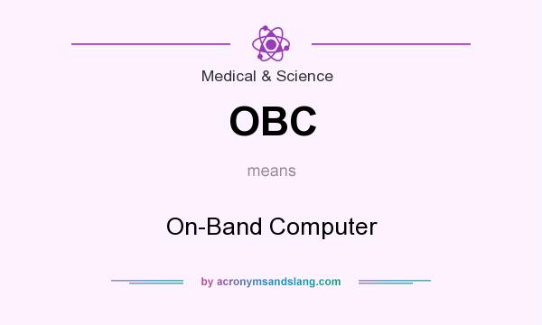 What does OBC mean? It stands for On-Band Computer