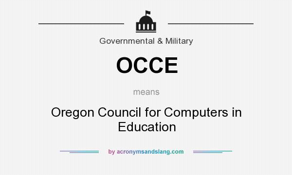 What does OCCE mean? It stands for Oregon Council for Computers in Education