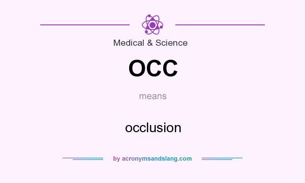 What does OCC mean? It stands for occlusion