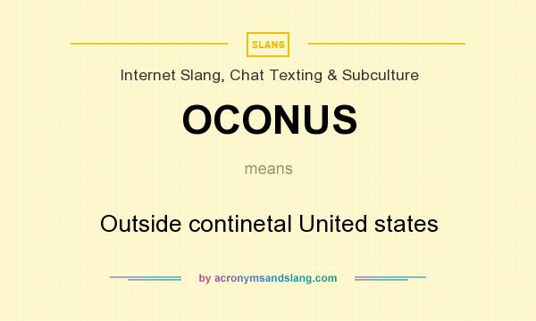 What does OCONUS mean? It stands for Outside continetal United states