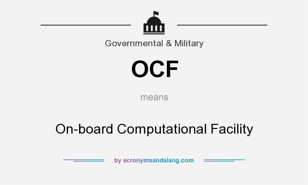 What does OCF mean? It stands for On-board Computational Facility