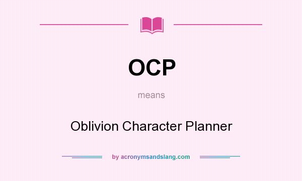 What does OCP mean? It stands for Oblivion Character Planner