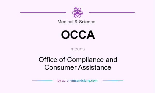 What does OCCA mean? It stands for Office of Compliance and Consumer Assistance