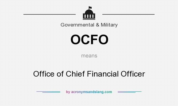 What does OCFO mean? It stands for Office of Chief Financial Officer