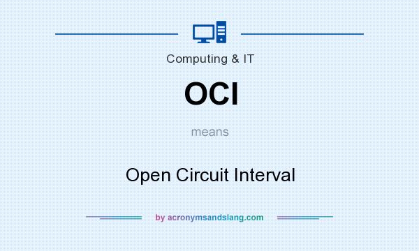What does OCI mean? It stands for Open Circuit Interval