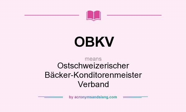 What does OBKV mean? It stands for Ostschweizerischer Bäcker-Konditorenmeister Verband