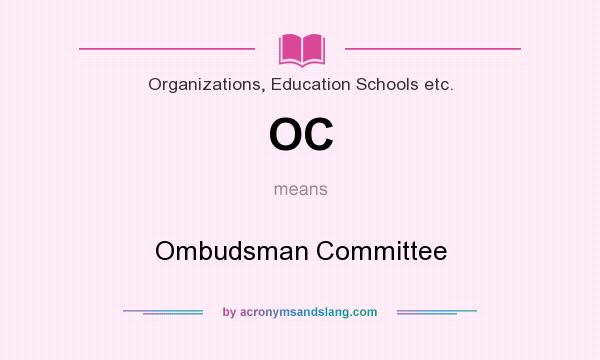 What does OC mean? It stands for Ombudsman Committee