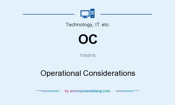 What does OC mean? It stands for Operational Considerations