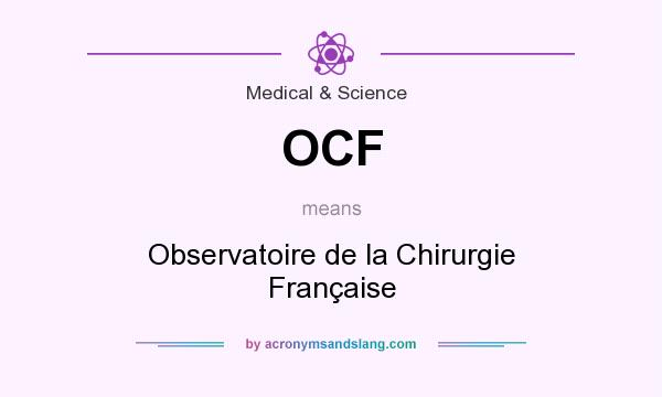 What does OCF mean? It stands for Observatoire de la Chirurgie Française