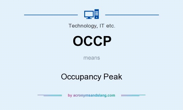 What does OCCP mean? It stands for Occupancy Peak