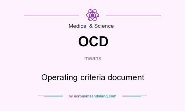 What does OCD mean? It stands for Operating-criteria document