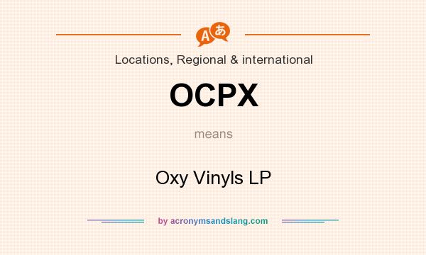 What does OCPX mean? It stands for Oxy Vinyls LP