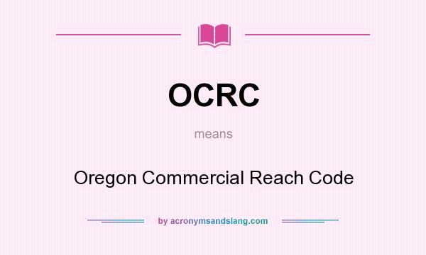 What does OCRC mean? It stands for Oregon Commercial Reach Code