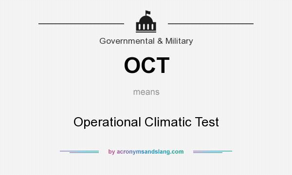 What does OCT mean? It stands for Operational Climatic Test