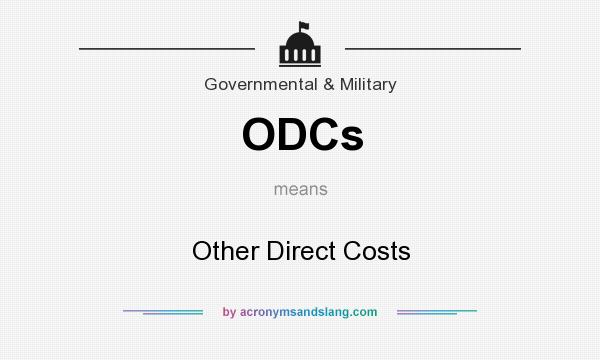What does ODCs mean? It stands for Other Direct Costs