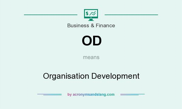 What does OD mean? It stands for Organisation Development