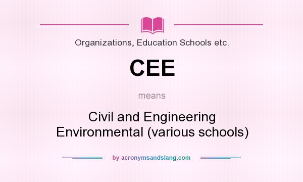 What does CEE mean? It stands for Civil and Engineering Environmental (various schools)