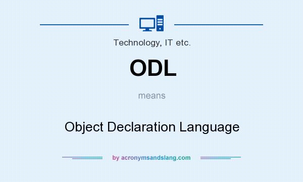 What does ODL mean? It stands for Object Declaration Language
