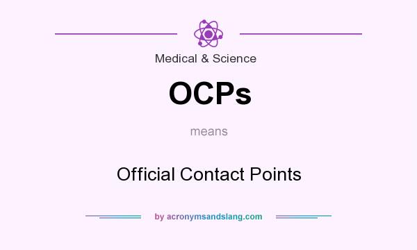 What does OCPs mean? It stands for Official Contact Points