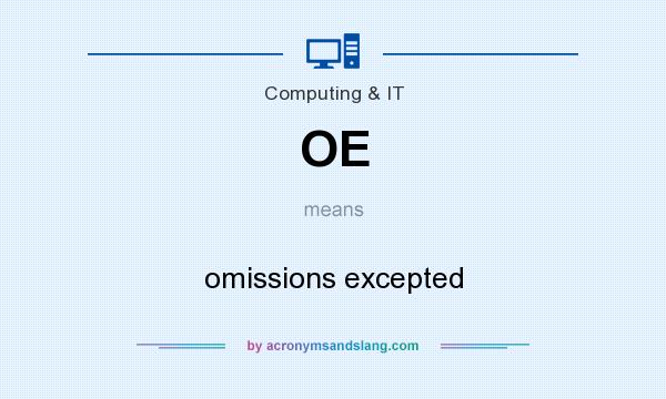 What does OE mean? It stands for omissions excepted