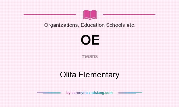 What does OE mean? It stands for Olita Elementary