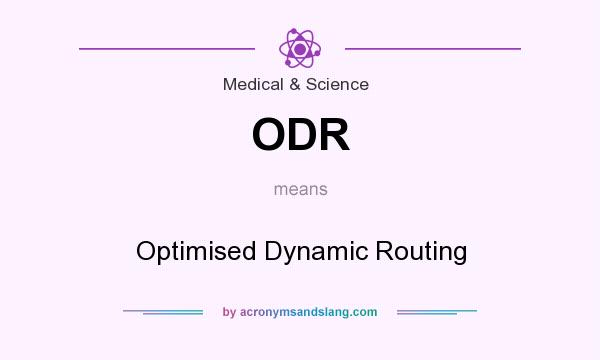 What does ODR mean? It stands for Optimised Dynamic Routing