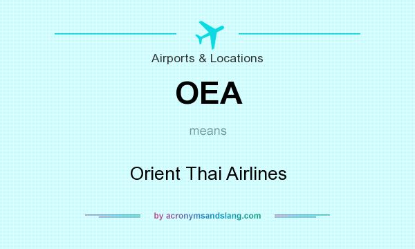 What does OEA mean? It stands for Orient Thai Airlines