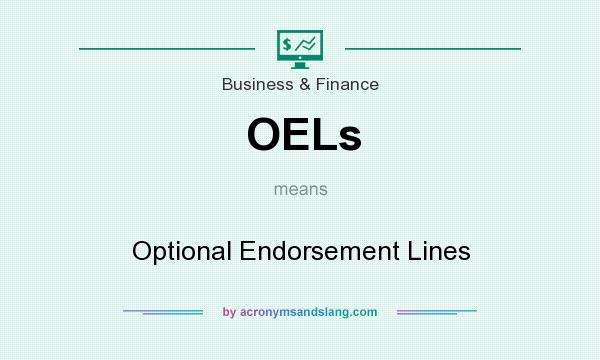 What does OELs mean? It stands for Optional Endorsement Lines