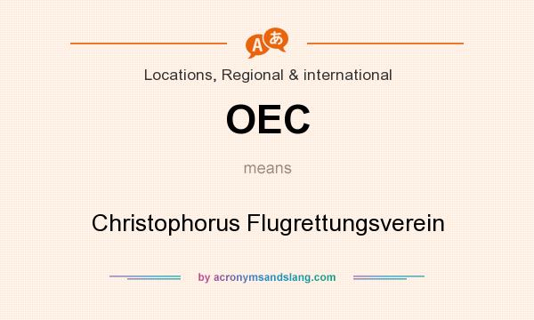 What does OEC mean? It stands for Christophorus Flugrettungsverein